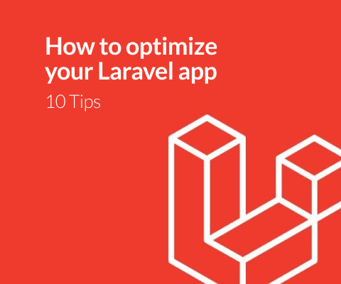 10 simple tips for optimizing your Laravel application